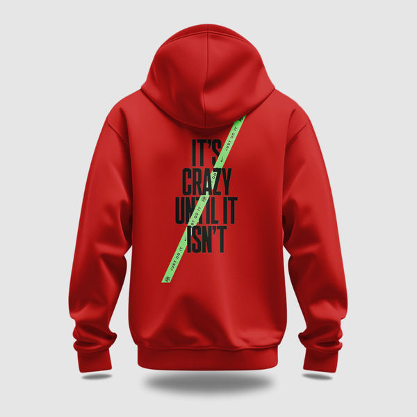 Its Crazy Hoodie