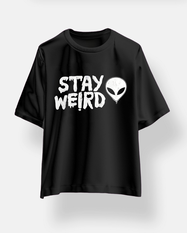Stay Weird Printed Oversize T-shirt