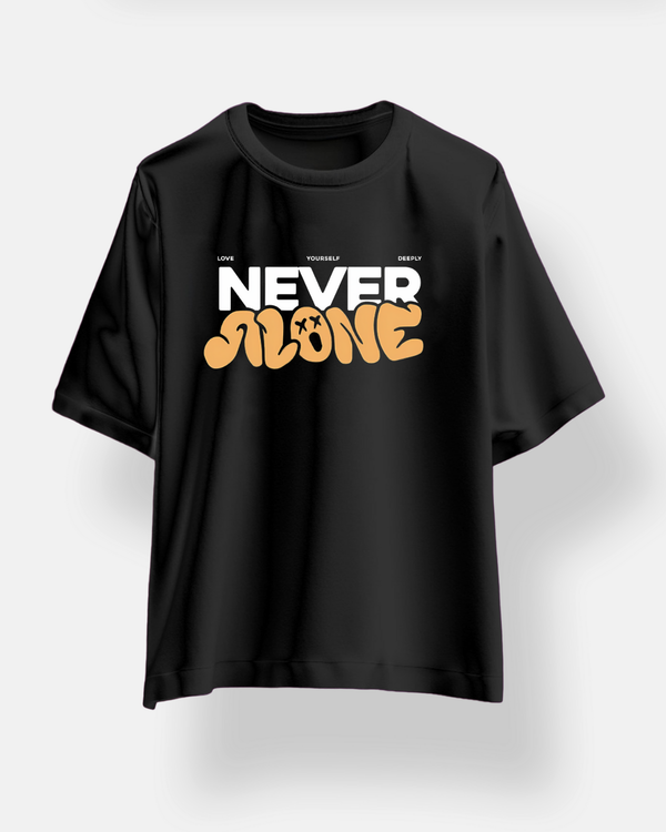 Never Alone Oversized Tshirt