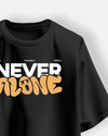 Never Alone Oversized Tshirt