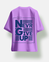 Never Give Up Oversized Tshirt