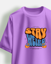 Stay Weird 2.O Oversized Tshirt