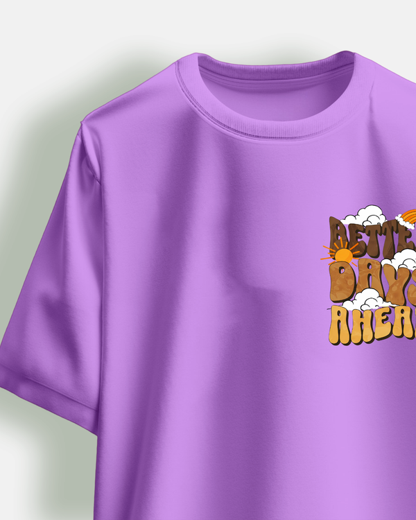 Better Days Ahead Oversized Tshirt