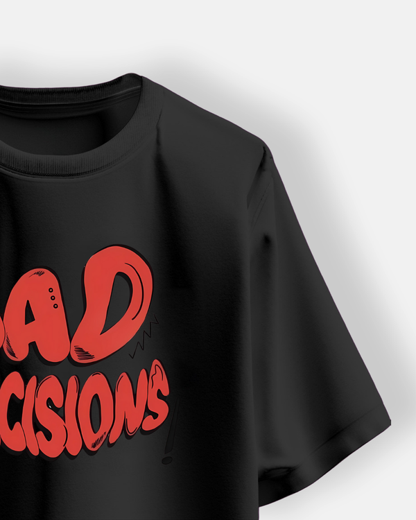 BAD Decision Oversized Tshirt