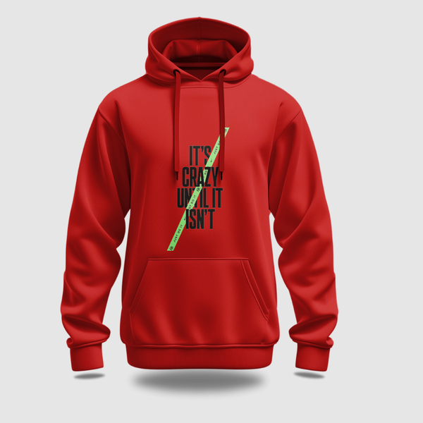 Its Crazy Hoodie