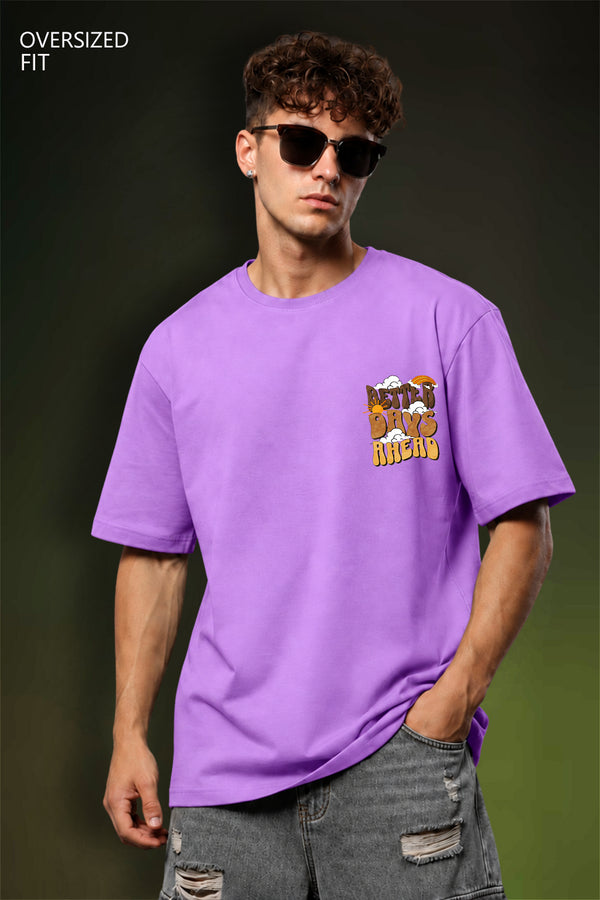Better Days Ahead Oversized Tshirt