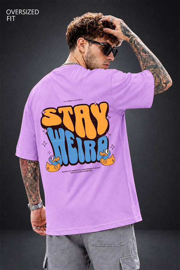 Stay Weird 2.O Oversized Tshirt