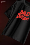 BAD Decision Oversized Tshirt