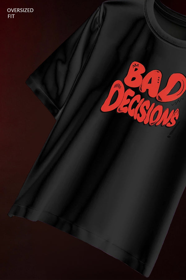 BAD Decision Oversized Tshirt